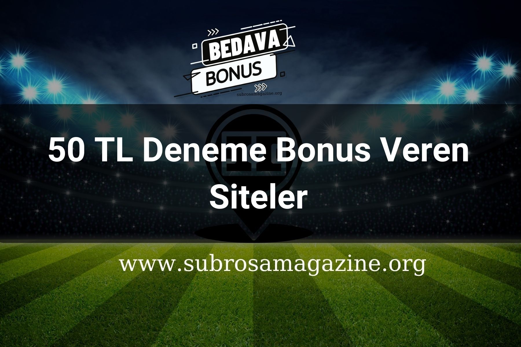 50 TL Deneme Bonus Veren Siteler