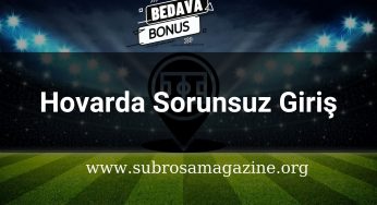 Hovarda Sorunsuz Giriş